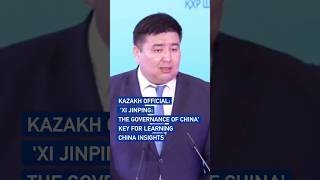 Kazakh official: 'Xi Jinping: The Governance of China' key for insights on China