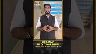 US-Iran War: US Iran at All Out War Again! | WION Shorts