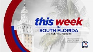 This Week in South Florida Full Episode: July 19, 2026
