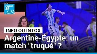 Mondial 2026 : le huitième de finale Argentine-Égypte était-il "truqué" ? • FRANCE 24
