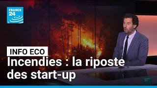Méga-feux : les start-up dopées à l'IA à l'assaut des incendies • FRANCE 24