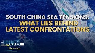 South China Sea tensions: What lies behind latest confrontations