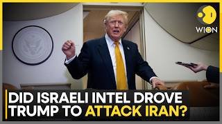 Did Israel Use Kill- Plot Intel to Convince Trump to Attack Iran? | WION News