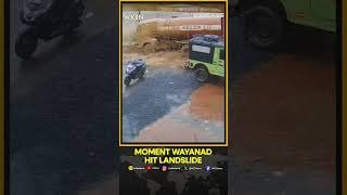 MOMENT Landslide Strikes Wayanad Caught On CCTV | WION Shorts