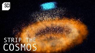 The Power To Destroy Entire Worlds! | Strip the Cosmos | Science Channel