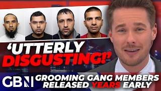 EXCLUSIVE: Grooming gang members released from prison YEARS early without public notice