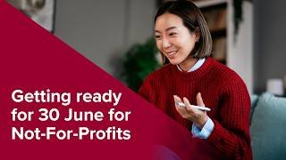 Webinar | Getting ready for 30 June for Not-For-Profits