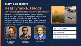 Press Briefing: July 2026 Heat, Wildfire Smoke, and Flooding Explained