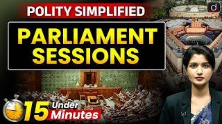 Sessions of Parliament | Polity Simplified | Indian Polity for UPSC | Drishti IAS English