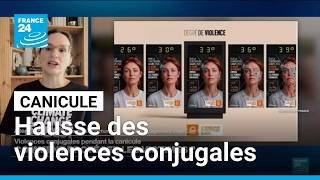 Violences faites aux femmes en hausse pendant la canicule : comment protéger les victimes ?