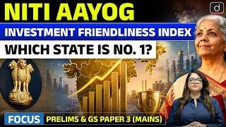 NITI Aayog's First Investment Index Explained | Gujarat Ranks No.1|Latest Update|Drishti IAS English