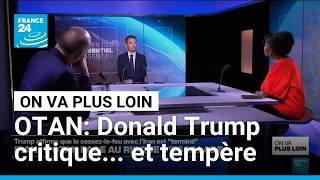 OTAN: Donald Trump critique... et tempère • FRANCE 24
