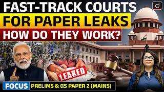 What Are Fast-Track Courts? | Can They Stop Paper Leaks? | Latest Update | Drishti IAS English