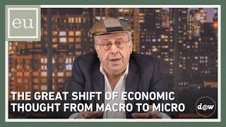Economic Update: The Great Shift of Economic Thought from Macro to Micro