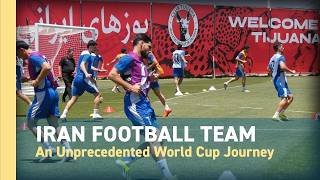 Inside Iran's World Cup journey