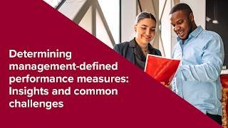 Webinar | Determining management defined performance measures: Insights and common challenges