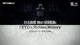 Dark Houses: FETO's Hidden History | Episode 3