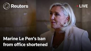 LIVE: French appeals court shortens Marine Le Pen's ban from office