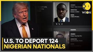 US Immigration Crackdown: 124 Nigerians To Be Deported | WION World News