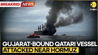 BREAKING: Gujarat-Bound Tanker Attacked Near Hormuz, 4 Indians Injured, Safe Passage Secured | WION