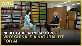 Nobel laureate's take on why China is a natural fit for AI