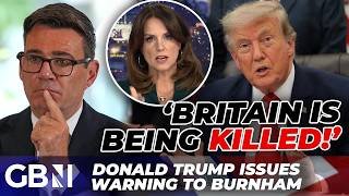 Donald Trump issues warning to Andy Burnham - 'Britain is being KILLED!'