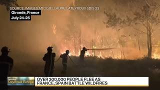 Europe Wildfires: More Than 300,000 Evacuated in Spain, France as Blazes Continue