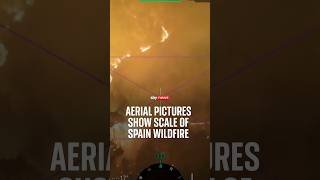 'Like a river of lava': Aerial pictures show scale of Spain wildfire