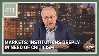 Economic Update: Markets: Institutions Deeply In Need of Criticism
