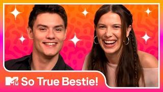 Millie Bobby Brown & Louis Partridge Play A Chaotic Game of So True Bestie! | MTV Movies