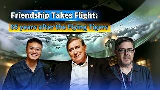 Friendship Takes Flight: 85 years after the Flying Tigers