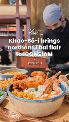 Khao-Sō-i brings northern Thai flair to ICONSIAM