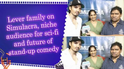 Johny Lever family discusses Simulacra, comedy boundaries and  stand-up comedy entry