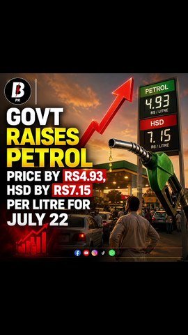 Govt raises petrol price by Rs4.93, HSD by Rs7.15 per litre for July 22