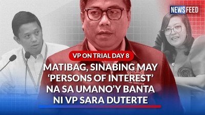 VP ON TRIAL DAY 8 — Matibag, sinabing may ‘persons of interest’ na sa umano’y banta ni VP Sara Duterte | GMA News Feed