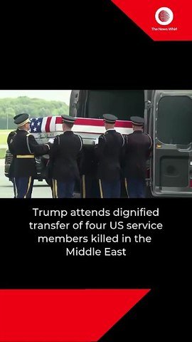 Trump attends dignified transfer of four US service members killed