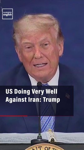 US Doing Very Well Against Iran: Trump