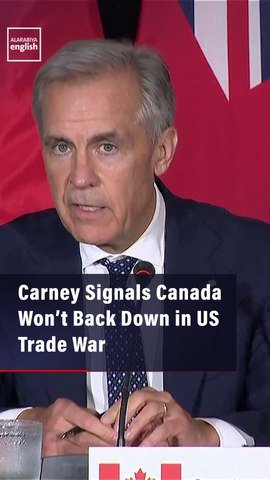 Carney Signals Canada Won’t Back Down in US Trade War