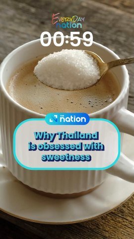 Why Thailand is obsessed with sweetness