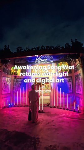 Awakening Song Wat returns with light and digital art