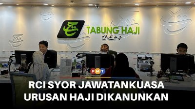 RCI syor Jawatankuasa Urusan Haji dikanunkan, diberi peranan khusus