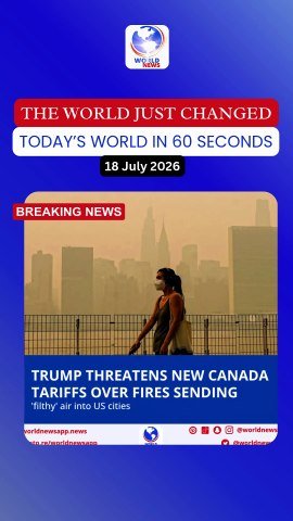 Trump threatens new Canada tariffs over fires sending 'filthy' air into US cities