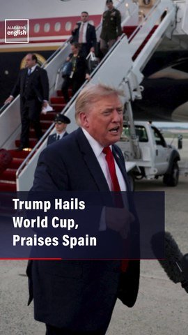 Trump Hails World Cup, Praises Spain