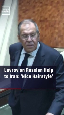 Lavrov on Russian Help to Iran: ‘Nice Hairstyle’