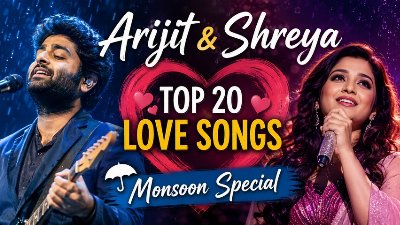 Arijit Singh & Shreya Ghoshal's Top 20 Love Songs | Ultimate Monsoon Special Playlist